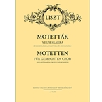 Motets for Mixed Voices partly a cappella, partly with vocal solos, accompanied by organ and piano