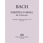 Partita D-Moll fur Violoncello Transkription der Partita fur Soloflote a-moll, BWV 1013