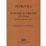 PANASZ es VIGASZ (VIII. kantata) Harom enek Szabo Lorinc verseire tenorhangra es zongorara