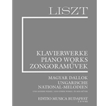 Magyar dallok / Ungarische National-Melodien and other works Liszt, Works for Piano Solo, Supplementary vol. 7