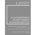 Symphonies de L. van Beethoven Nos 5-7, Marche funebre (No. 3, II) (First versions) Liszt, Works for Piano Solo, Supplementary vol. 11