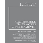 Weihnachtsbaum, Annees de Pelerinage, Troisieme Annee and other works (earlier versions) Liszt, Works for Piano Solo, Supplementary vol. 14