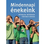 Mindennapi enekeink Nepdalok, nepenekek, tortenelmi enekek