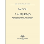 7 Ant(hem)s - Hommage a Peter Esterhazy for violoncello and piano or cimbalom