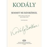 Semmit ne bankodjal Szkharosi Horvat Andras eneke, egykoru dallam szerint