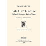 CALLIS STELLARUM (Path of Stars) for mixed voices