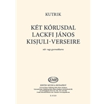 Two choir songs on Janos Lackfi's Kisjuli poems