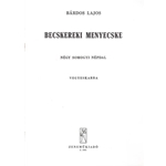 Becskereki menyecske Four folksongs from the county of Somogy