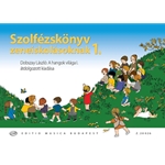 Solfeggio book for music students Vol.1. Revised edition of ''Dobszay Laszlo: A hangok vilaga I.''