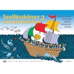 Szolfezskonyv zeneiskolasoknak Vol.2. Dobszay Laszlo: A hangok vilaga II. atdolgozott kiadasa