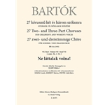 Ne lattalak volna! 27 Two- and Three-Part Choruses for Children's and Women's Voices , Volume VII, No. 2 (BB 111a, 1935)