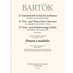 Elment a madarka 27 Two- and Three-Part Choruses for Children's and Women's Voices , Volume VII, No. 3 (BB 111a, 1935)