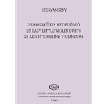25 Easy Little Violin Duets Based on Hungarian folksongs (First position)