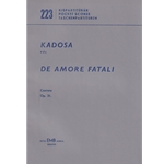 De amore fatali Cantata for soprano, mezzo-soprano, tenor and bass soloists, mixed chorus and orchestra to poems by Attila Jozsef
