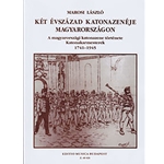 Ket evszazad katonazeneje Magyarorszagon A magyarorszagi katonazene tortenete, Katonakarmesterek 1741-1945