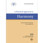 A Practical Approach to Harmony From the Birth of Polyphony to the Baroque Era