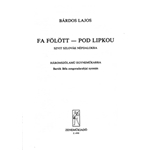Fa folott - Pod lipkou Szvit szlovak nepdalokra (Bartok Bela zongoradarabjai nyoman)