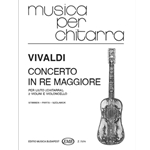 Concerto in re maggiore per liuto (chitarra), due violini e violoncello RV 93 (F. XII. No.15, P.V. 209)