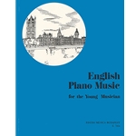 ENGLISH PIANO MUSIC for the Young Musician
