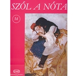 SZÓL A NÓTA Vol.14 Collections of Hungarian Songs