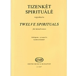 Twelve Spirituals for mixed voices