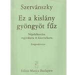 Ez a kislany gyongyot fuz Folksong Cantata