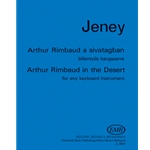 Arthur Rimbaud in the Desert for any keyboard instrument