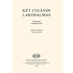 Ket cigandi lakodalmas vegyeskarra zongorakiserettel