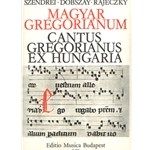 CANTUS GREGORIANUS EX HUNGARIA