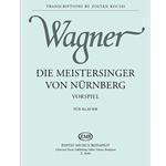 Die Meistersinger von Nurnberg Vorspiel