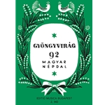 GYONGYVIRAG 92 Hungarian Folksongs