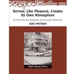Sorrow, Like Pleasure, Creates Its Own Atmosphere
