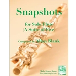Snapshots (A Suite Of Five for Solo Flute)