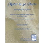 Motet In 40 Parts Arranged for 58 Flutes