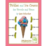 Pickles and Ice Cream For Piccolo and Piano