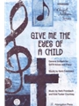 Give Me The Eyes Of A Child