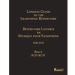 Londeix Guide To The Saxophone Repertoire, 1844-2012