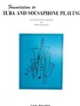Foundation To Tuba & Sousaphone Playing