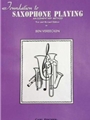 Foundation To Sax Playing