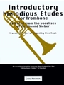 Introductory Melodious Etudes For Trb