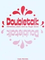 Doubletalk