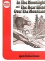 In The Moonlight/bear Went Over The Mt