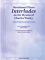 Devotional Piano Interludes On Hymns Of Charles Wesley