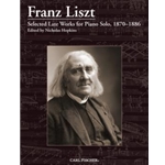 Selected Late Works for Piano, 1870-1886
