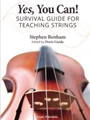 Yes You Can - Survival Guide for Teaching Strings