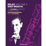 Relax and Take a Deep Breath: The Lucarelli Approach to Oboe Playing