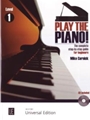 Play the Piano! with CD Vol.1 The complete step-by-step guide for beginners with demonstration and p