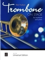 Trombone On Stage 16 attractive performance pieces from classical through to jazz and world music