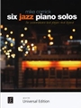 Six Jazz Piano Solos For Intermediate-level Players and Beyond