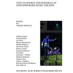 Text as Source and Material in Contemporary Music Theatre